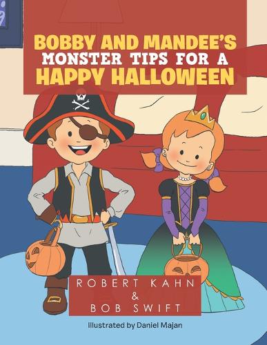 Bobby and Mandee's Monster Tips for a Happy Halloween (Paperback)