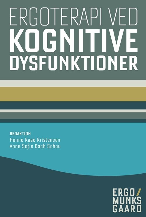 Ergoterapi Ved Kognitive Dysfunktioner - Tove Lise Nielsen - Bog