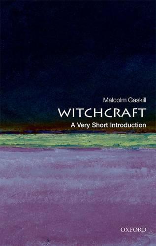 Witchcraft: A Very Short Introduction - Very Short Introductions (Paperback)