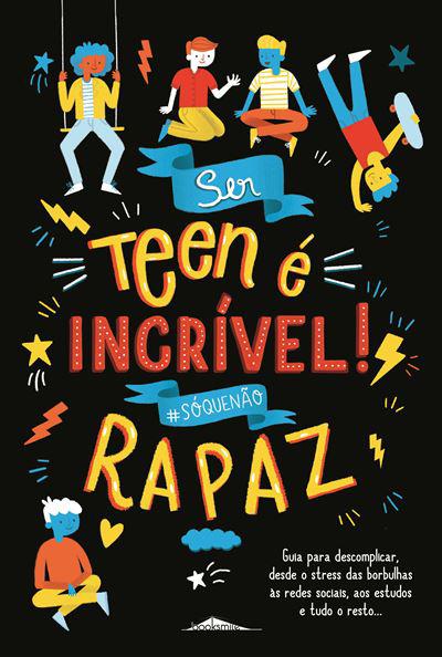 Ser Teen é Incrível! Rapaz de Sharie Coombes - #sóquenão