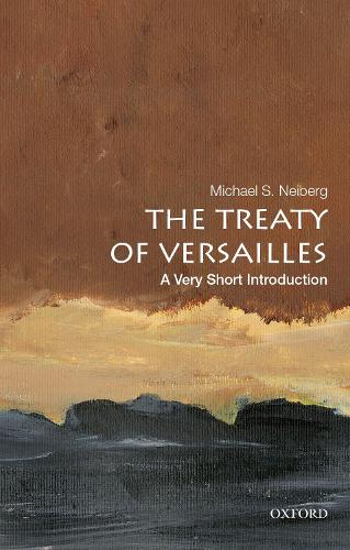 The Treaty of Versailles: A Very Short Introduction - Very Short Introductions (Paperback)