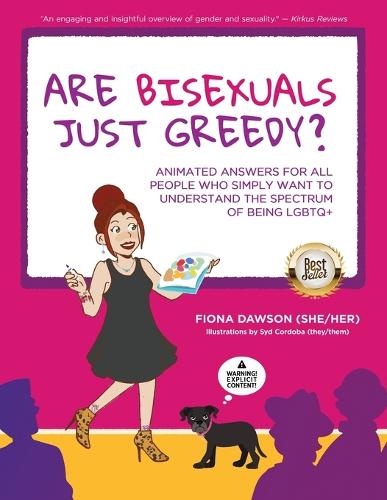 Are Bisexuals Just Greedy: Animated Answers for all People who Simply Want to Understand the Spectrum of Being LGBTQ+ (Paperback)