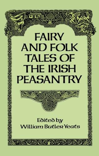 Fairy and Folk Tales of the Irish Peasantry (Paperback)