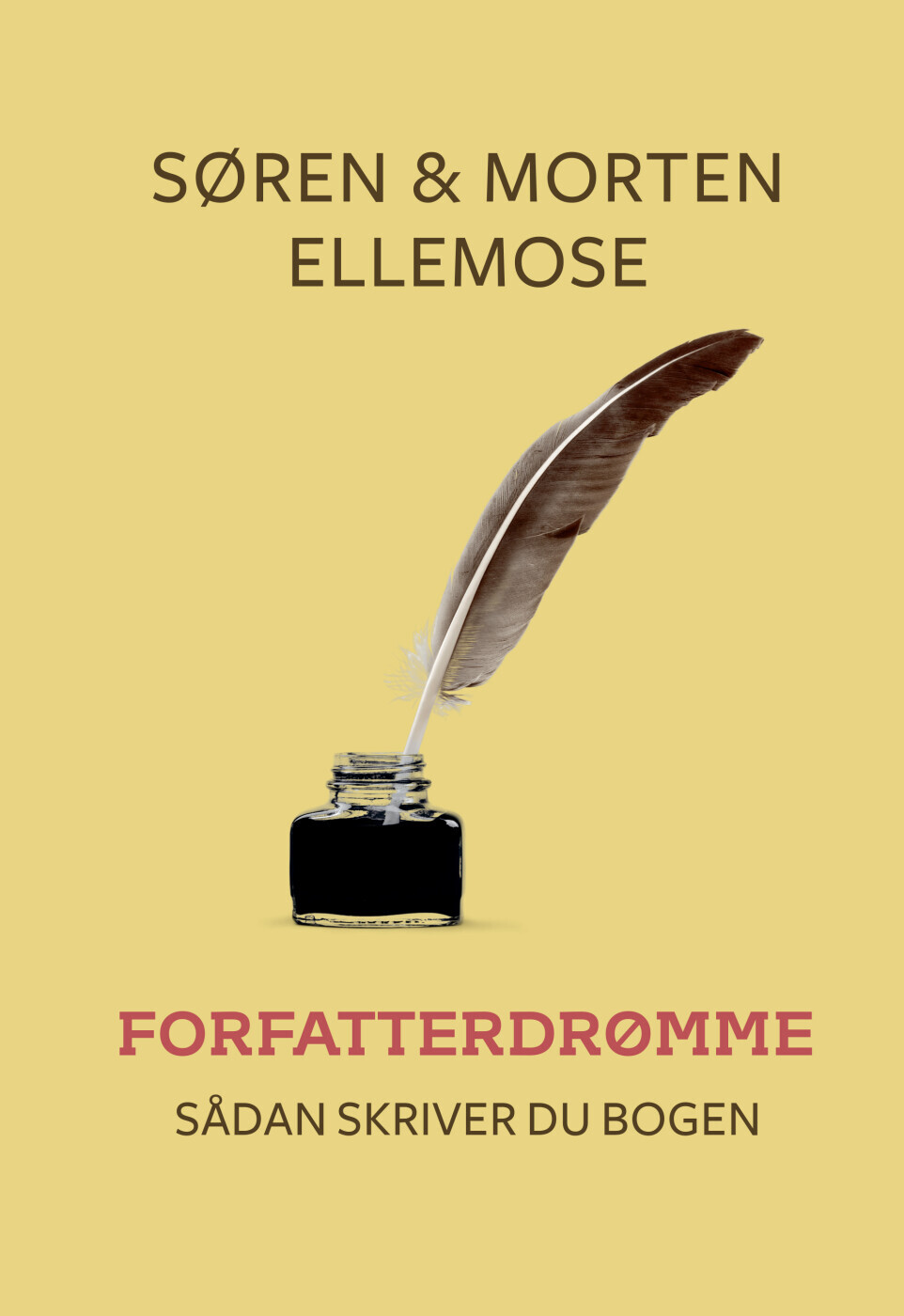 Forfatterdrømme - Sådan Skriver Du Bogen - Søren Ellemose - Bog