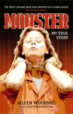 Monster: My True Story (Paperback)