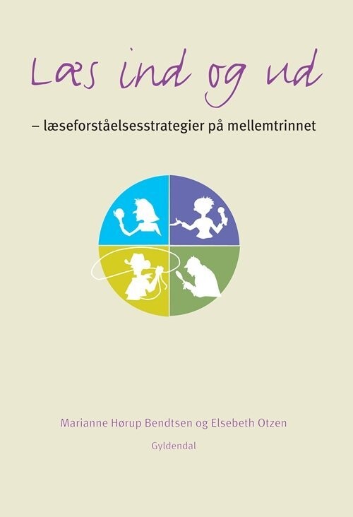 Læs Ind Og Ud - Læseforståelsesstrategier I Praksis - Elsebeth Otzen - Bog