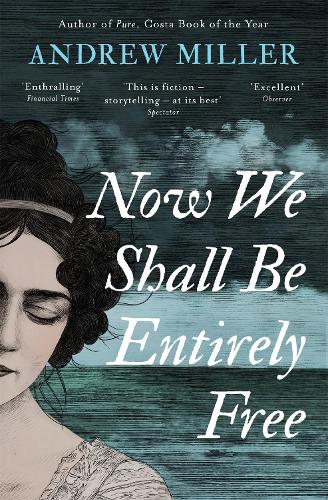 Now We Shall Be Entirely Free (Paperback)