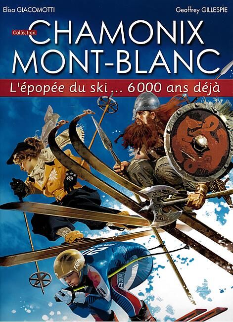 ELISA GIACOMOTTI - BD L EPOPEE DU SKI 6000 ANS DEJA