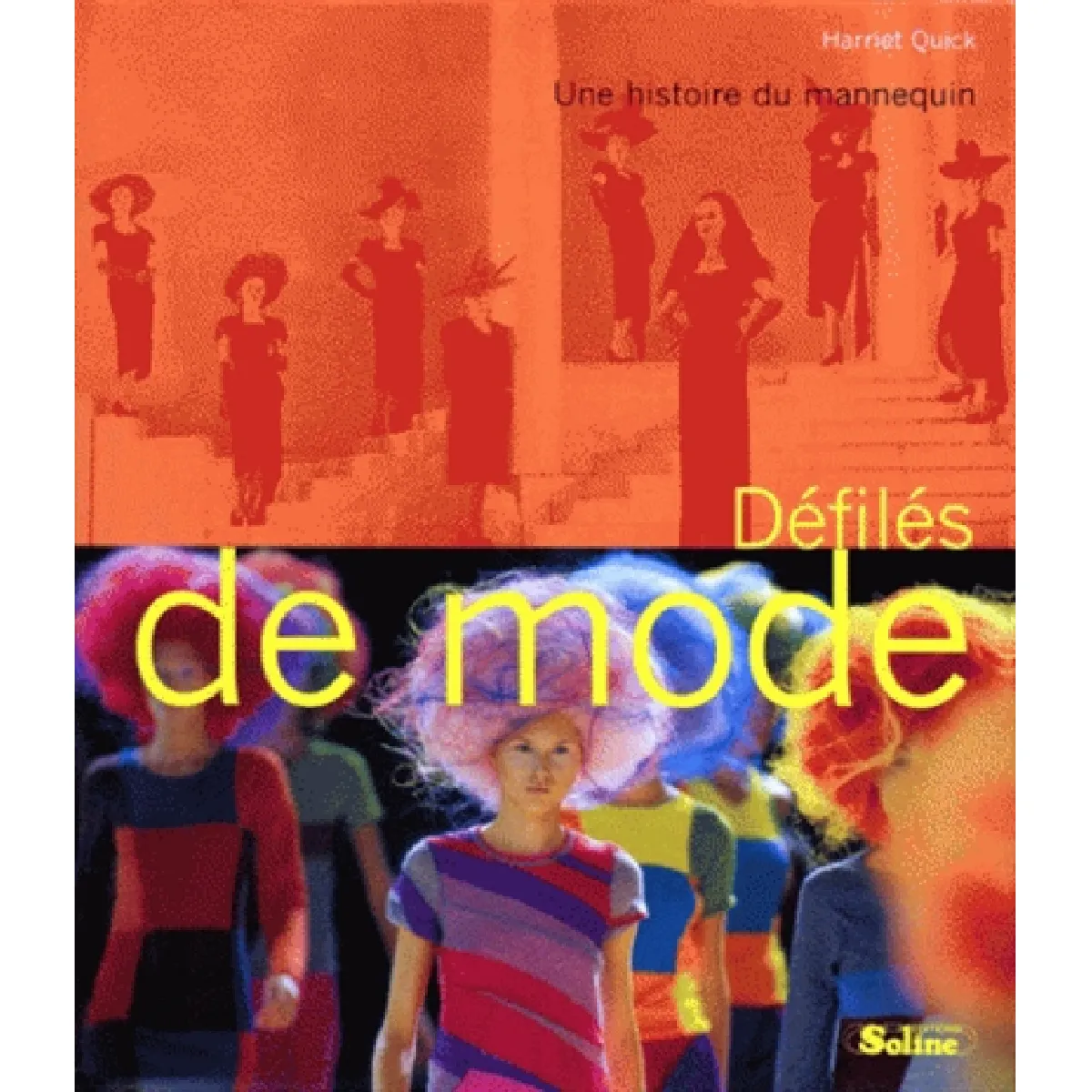 Défilés de mode : une histoire du mannequin · Occasion