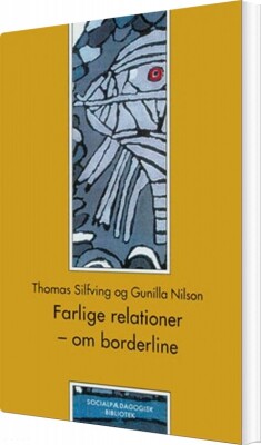 Farlige Relationer - Gunilla Nilson - Bog