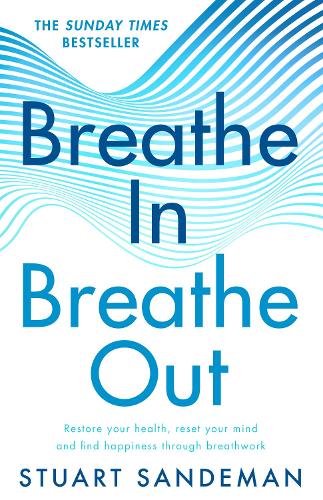 Breathe In, Breathe Out (Hardback)