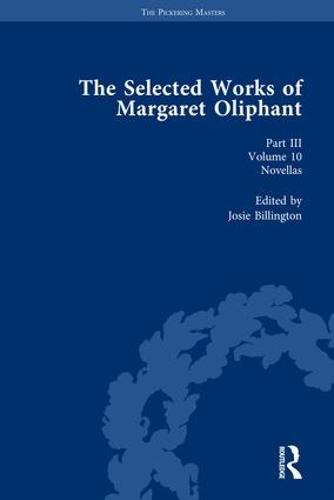 The Selected Works of Margaret Oliphant, Part III Volume 10: Novellas (Hardback)