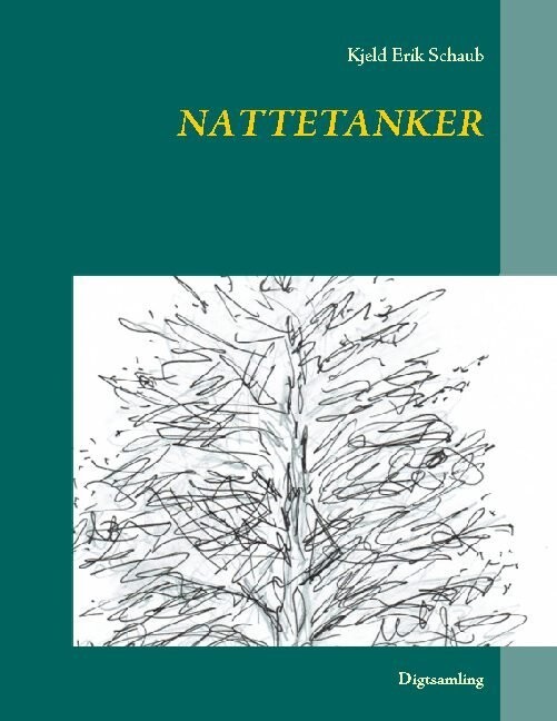 Nattetanker - Kjeld Erik Schaub - Bog