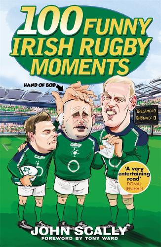 100 Funny Irish Rugby Moments (Paperback)