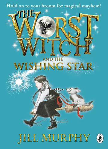 The Worst Witch and The Wishing Star - The Worst Witch (Paperback)