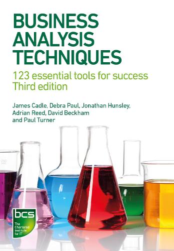 Business Analysis Techniques: 123 essential tools for success (Paperback)