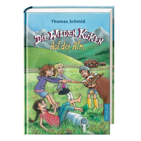 Dressler Thomas Schmid - Die Wilden Küken Auf der Alm