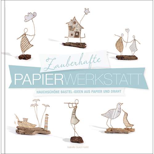Zauberhafte Papier-Werkstatt
