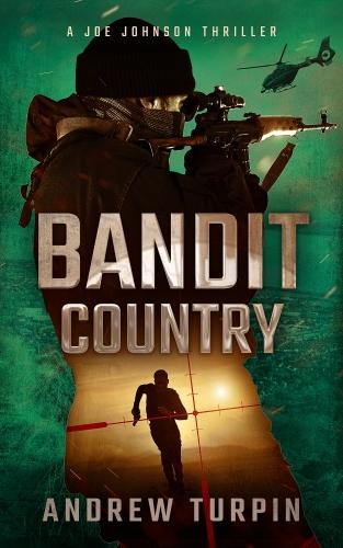 Bandit Country - A Joe Johnson Thriller 3 (Paperback)