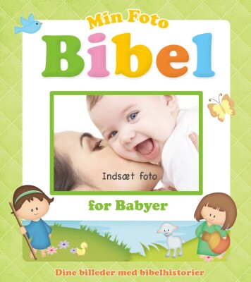 Min Fotobibel For Babyer - Jacob Vium-Olesen - Bog