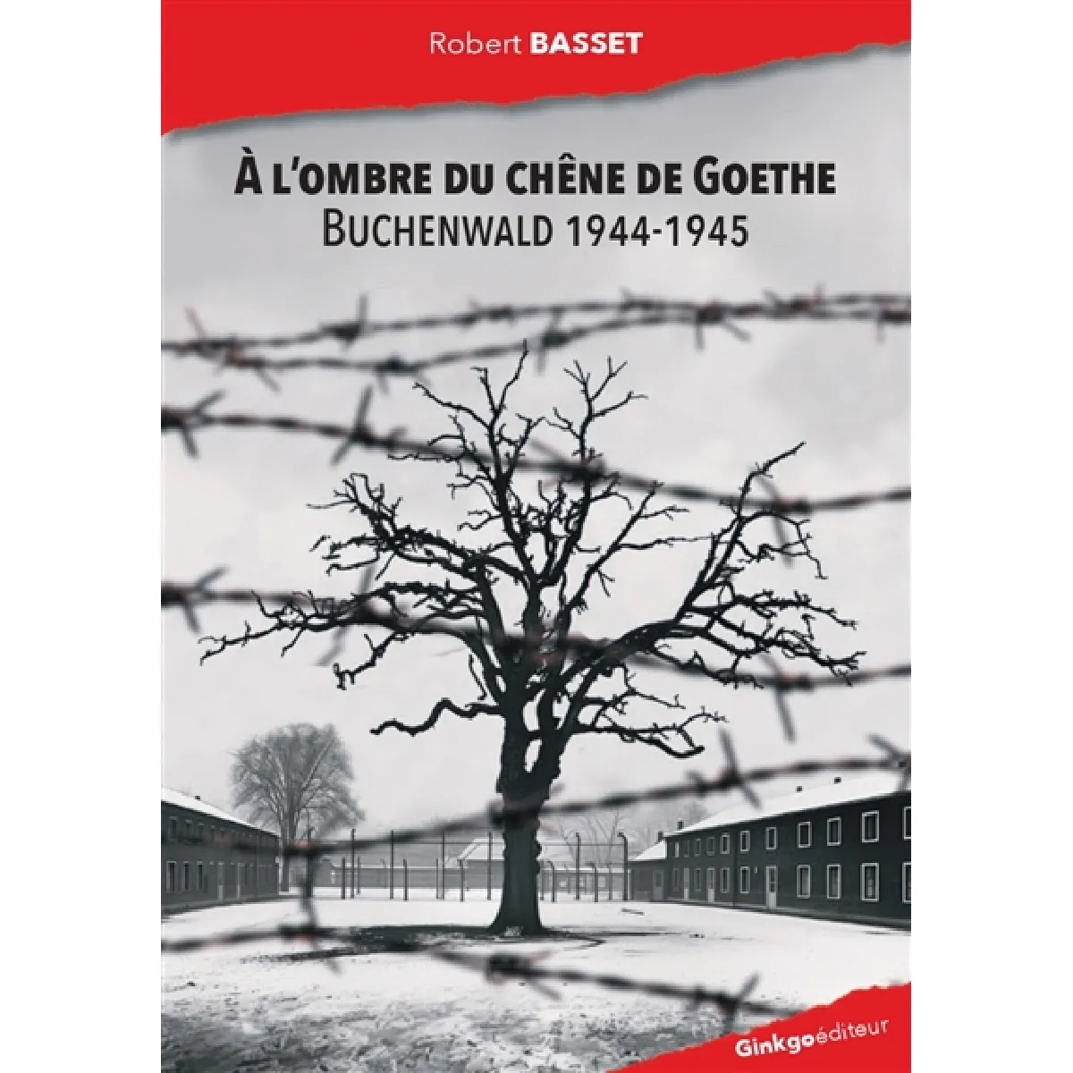 A l'ombre du chêne de Goethe : Buchenwald 1944-1945 · Occasion