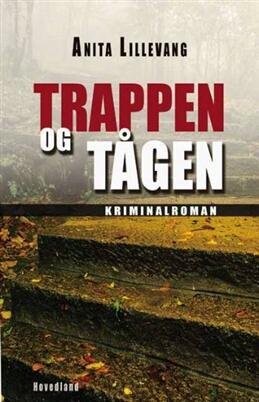 Trappen Og Tågen - Anita Lillevang - Bog