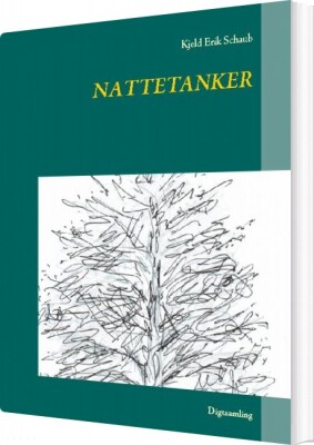 Nattetanker - Kjeld Erik Schaub - Bog