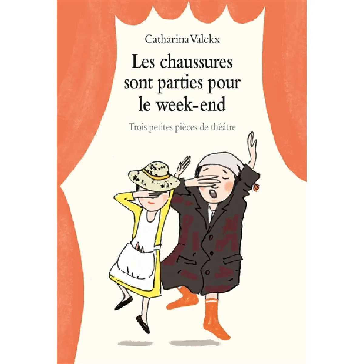 Les chaussures sont parties pour le week-end : trois petites pièces de théâtre · Occasion