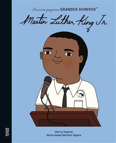 Martin Luther King Jr. de Mai Ly Degnan e Maria Isabel Sánchez Vegara