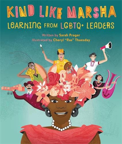 Kind Like Marsha: Learning from LGBTQ+ Leaders (Hardback)