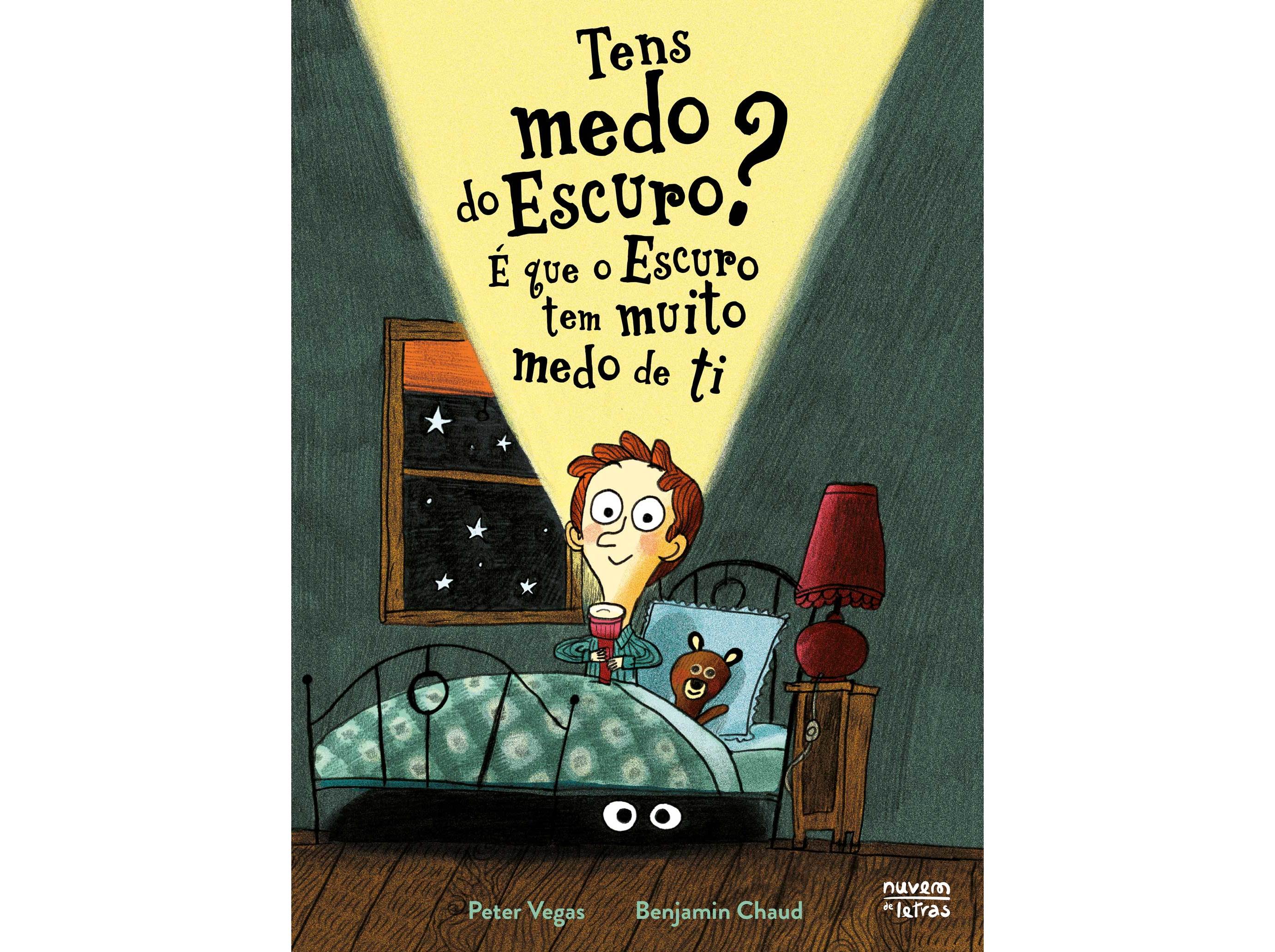 LIVRO TENS MEDO DO ESCURO? É QUE O ESCURO TEM MUITO MEDO DE