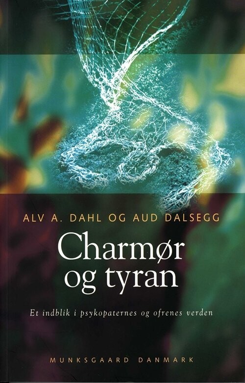 Charmør Og Tyran - Alv A. Dahl - Bog