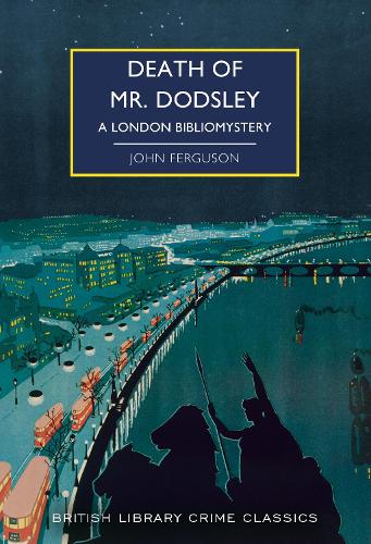 Death of Mr Dodsley: A London Bibliomystery - British Library Crime Classics 111 (Paperback)