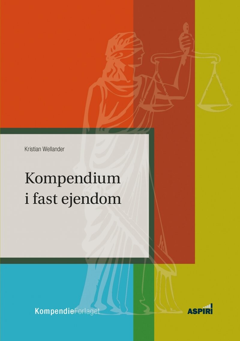 Kompendium I Fast Ejendom - Kristian Wellander - Bog
