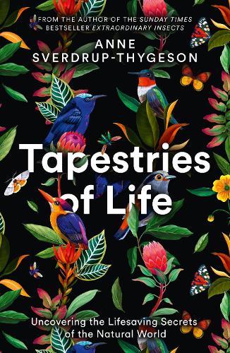 Tapestries of Life: Uncovering the Lifesaving Secrets of the Natural World (Paperback)