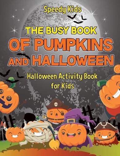 The Busy Book of Pumpkins and Halloween - Halloween Activity Book for Kids (Paperback)