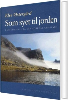 Som Syet Til Jorden - Else Østergård - Bog