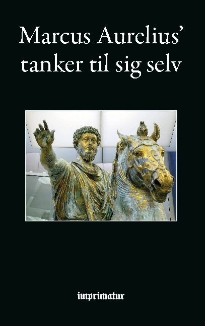 Tanker Til Sig Selv - Marcus Aurelius - Bog