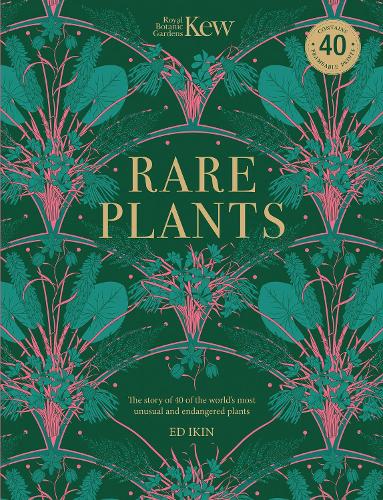 Kew - Rare Plants: Forty of the world's rarest and most endangered plants (Paperback)