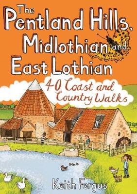The Pentland Hills, Midlothian and East Lothian: 40 Coast and Country Walks (Paperback)