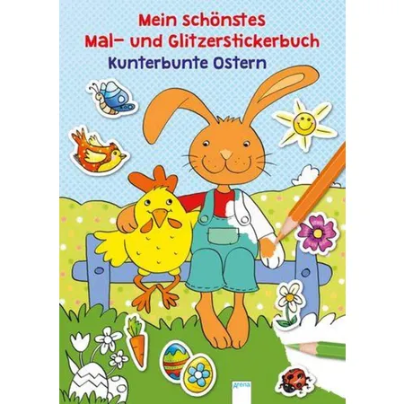 Arena Mein schönstes Mal- und Glitzerstickerbuch - Kunterbunte Ostern