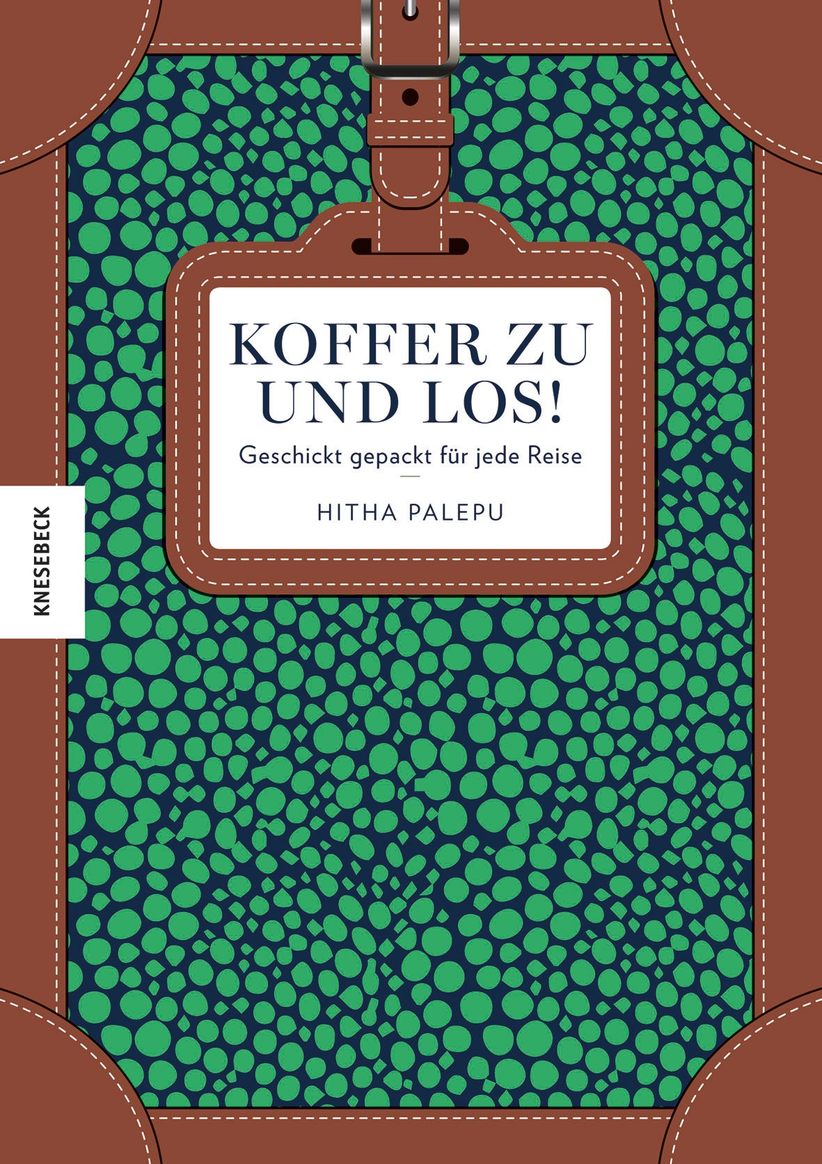 Buch 'Koffer zu und los', Geschickt gepackt für jede Reise günstig bestellen