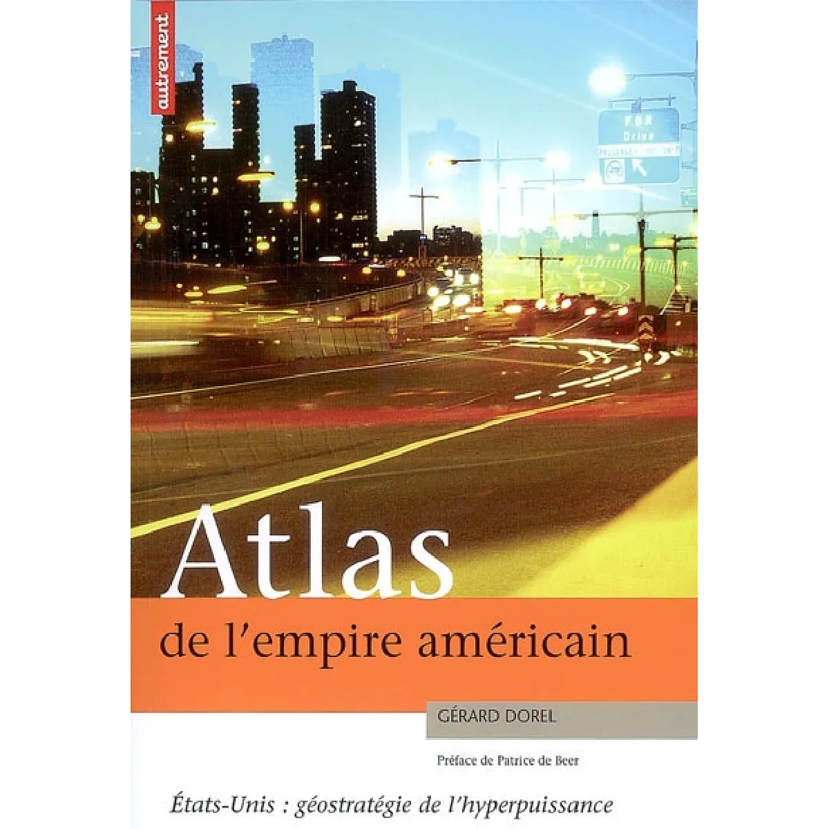 Atlas de l'empire américain : Etats-Unis : géostratégie de l'hyperpuissance · Occasion