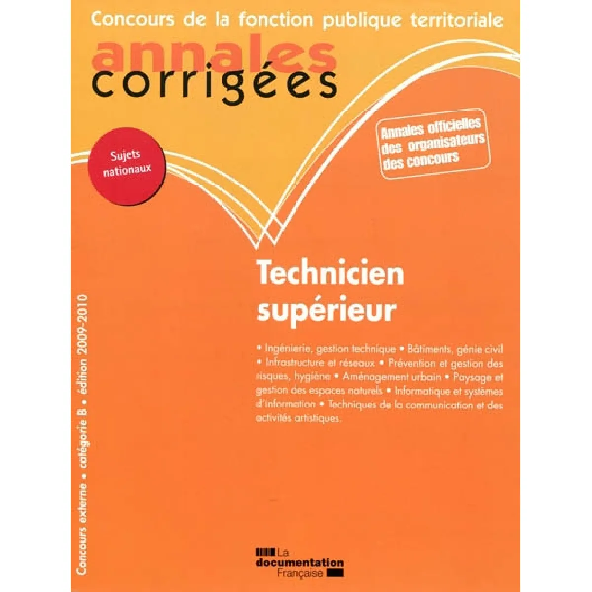 Technicien supérieur, catégorie B : concours externe, édition 2009-2010 · Occasion