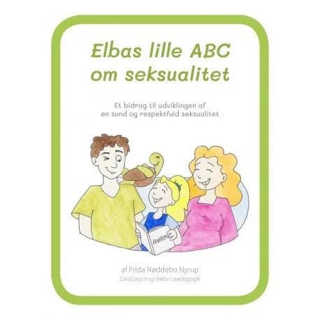 Elbas lille ABC om seksualitet | Frida Nøddebo Nyrup | Språk: Dansk