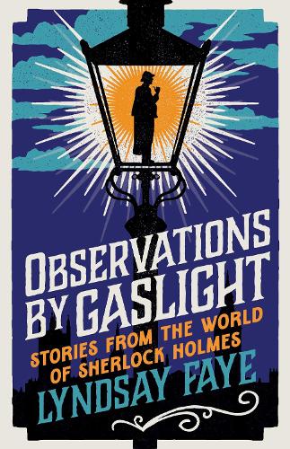 Observations by Gaslight: Stories from the World of Sherlock Holmes (Paperback)