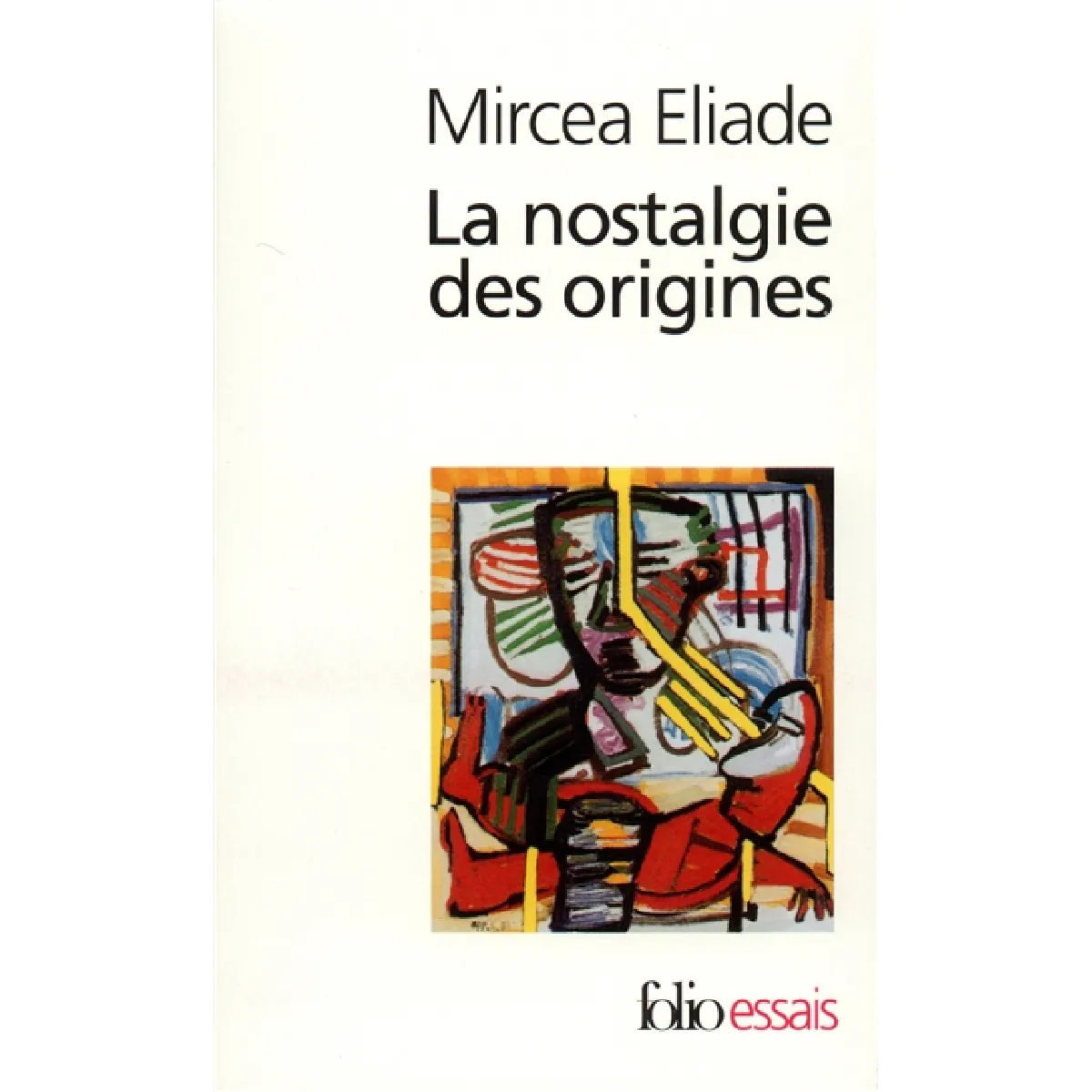 La nostalgie des origines : méthodologie et histoire des religions · Occasion