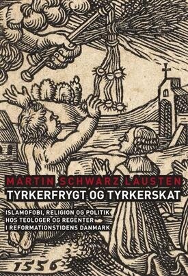Tyrkerfrygt Og Tyrkerskat - Martin Schwarz Lausten - Bog