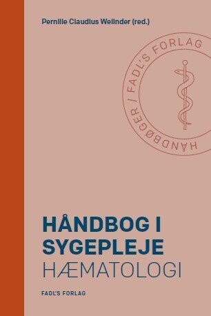 Håndbog I Sygepleje: Hæmatologi - Pernille Claudius Welinder - Bog