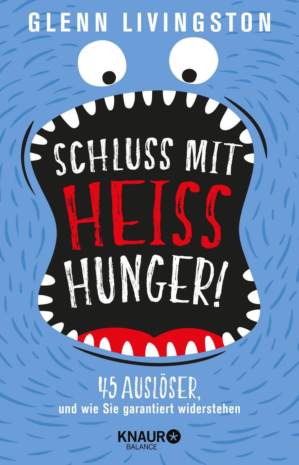 Buch 'Schluss mit Heißhunger!', 45 Auslöser, und wie Sie garantiert widerstehen günstig bestellen
